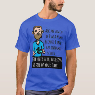 T-shirt Drôle Homme Infirmière Murse Choisir Foley Cathete