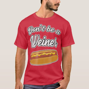 T-shirt Drôle Hot Dog s ne pas être un cadeau Weiner