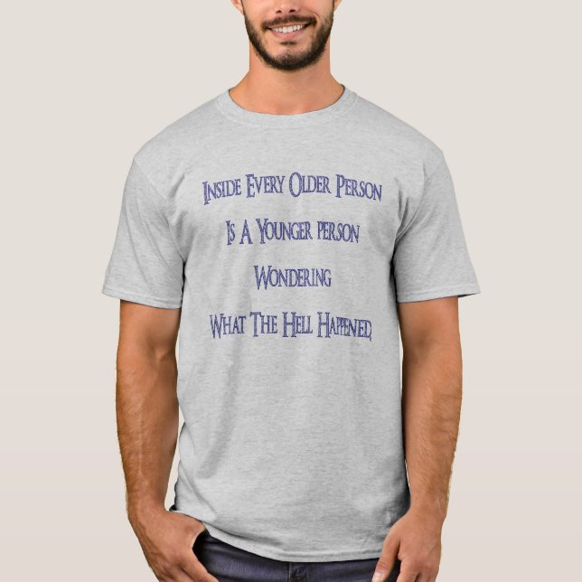 T-shirt drôle humoristique de personne plus âgée (Devant)
