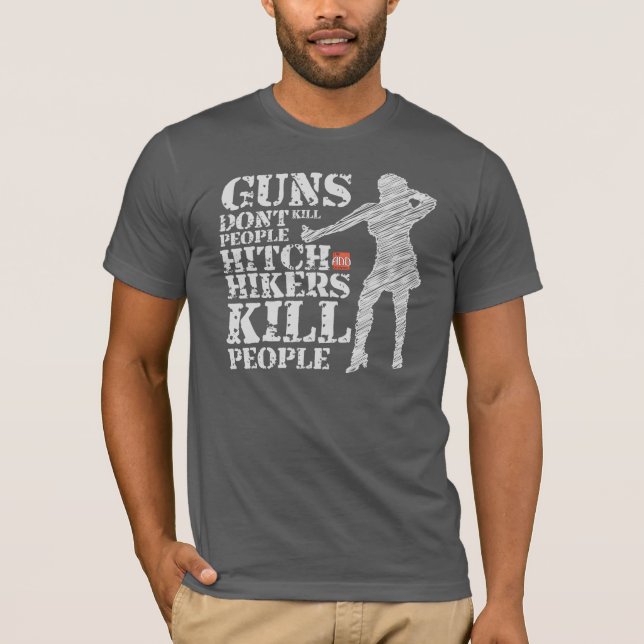T-shirt Drôle Humour d'horreur Redneck Les armes ne tuent  (Devant)
