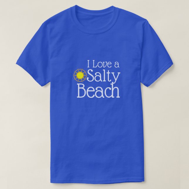 T-shirt Drôle "I Love a Salty Beach" (Design devant)
