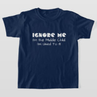 Drôle Ignore-moi. Je suis le Moyen-Enfant