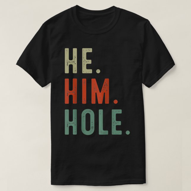 T-shirt Drôle Il Le Trou Citer Il Le Trou Cool (Design devant)