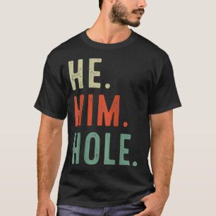 T-shirt Drôle Il Le Trou Citer Il Le Trou Cool