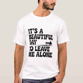 T-shirt Drôle Introverti Belle Journée Pour Être Seul Créa