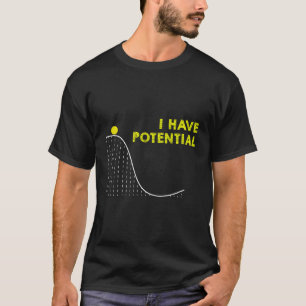 T-shirt Drôle J'Ai Potentiel Science Et Physique Gag Pun