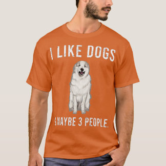 T-shirt Drôle J'Aime Les Grands Chiens Pyrénées Et Peut-Êt