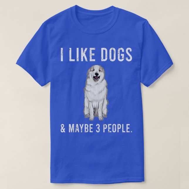 T-shirt Drôle J'Aime Les Grands Chiens Pyrénées Et Peut-Êt (Design devant)