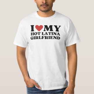 T-shirt Drôle J'aime ma copine latina chaude