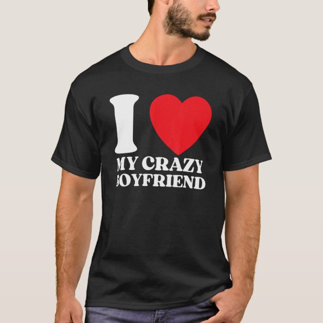 T-shirt Drôle J'Aime Mon Crazy Boyfriend I Red Heart My Cr (Devant)