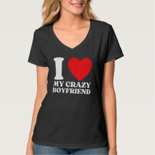T-shirt Drôle J'Aime Mon Crazy Boyfriend I Red Heart My Cr