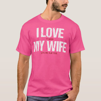 T-shirt Drôle, J'Aime Quand Ma Femme Me Laisse Jouer À Poo