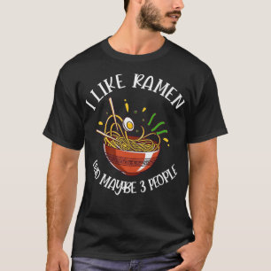 T-shirt Drôle J'Aime Ramen Et Peut-Être 3 Personnes Kawaii