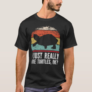T-shirt Drôle J'Aime Vraiment Les Tortues D'Accord ?