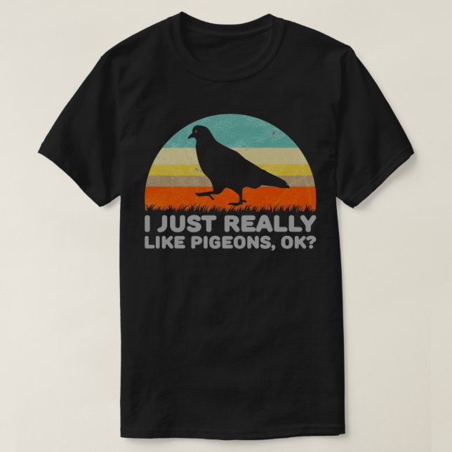 T-shirt Drôle J'Aime Vraiment Pigeons OK Pour Pigeon Lov (Design devant)