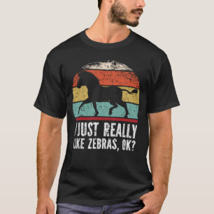 T-shirt Drôle J'Aime Vraiment Zebras OK ?