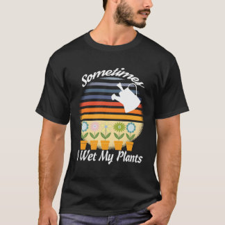 T-shirt Drôle Jardinage Retro Design Parfois J'Ouvre Mon P