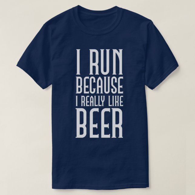 T-shirt Drôle je cours parce que j'aime la bière ou Jogger (Design devant)