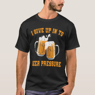 T-shirt Drôle - Je Donne À La Pression De La Bière - Se
