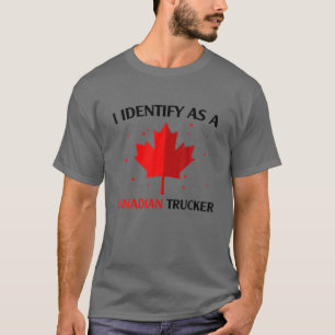 T-shirt Drôle Je M'Identifie Comme Un Canadien Trucker Fre