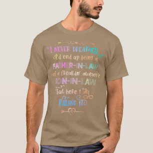 T-shirt Drôle je n'ai jamais rêvé que je finirais par être