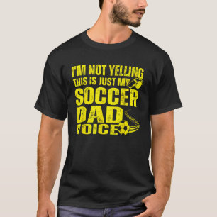 T-shirt Drôle Je ne hurle pas C'est juste mon père de foot