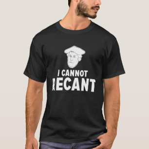T-shirt Drôle JE NE PEUX PAS RECANCER Martin Luther Appare