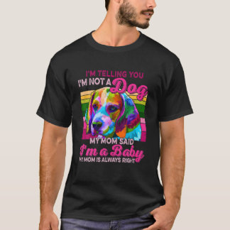 T-shirt Drôle Je ne suis pas un chien Je suis un bébé Beag