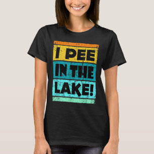 T-shirt Drôle Je Pisse Dans Le Parc De Camping Rétro Lac À