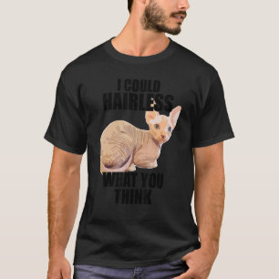 T-shirt Drôle Je Pouvais Cheveux Chat Sphynx Amoureux des 