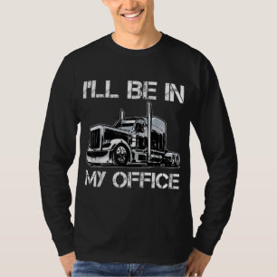 T-shirt Drôle je serai dans mon bureau Costume conducteur 