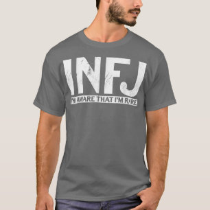 T-shirt Drôle Je suis conscient que je suis RareINFJ