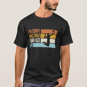 T-shirt Drôle, je suis désolé, c'était ton visage que j'ai