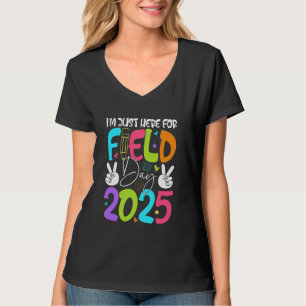 T-shirt Drôle, je suis juste ici pour la journée de terrai