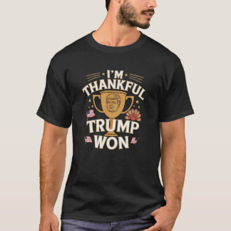 T-shirt Drôle Je Suis RECONNAISSANT Trump Que Nous Avons G