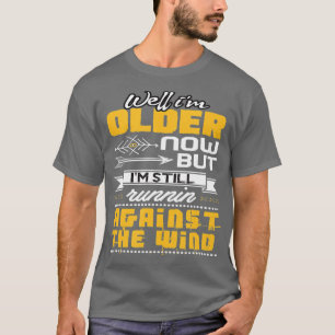 T-shirt Drôle Je Suis Toujours En Course Contre Le Vent