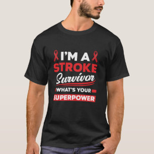 T-shirt Drôle Je suis un survivant de l'AVC attaque guerri