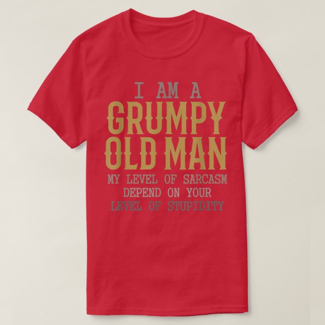 T-shirt Drôle Je Suis Un Vieux Homme Grincheux Mon Niveau  (Design devant)