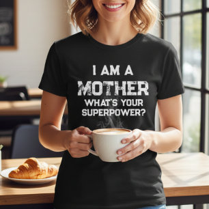 T-shirt drôle, je suis une mère, quelle est votre super-pu