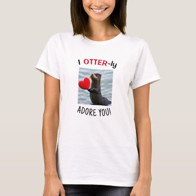 T-shirt Drôle je t'adore Otter féminin -ly (Devant)