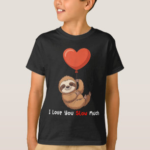 T-shirt Drôle Je T'Aime Lent Beaucoup Mignon Paresseux Sai