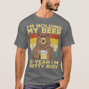 T-shirt Drôle, je tiens ma bière, donc je suis assez occup