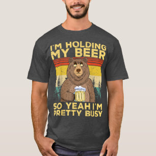T-shirt Drôle, je tiens ma bière, donc ouais, je suis asse