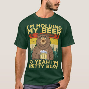 T-shirt Drôle, je tiens ma bière, donc ouais, je suis asse