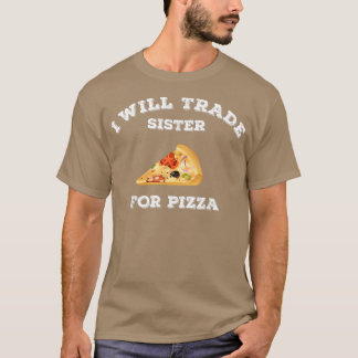 T-shirt Drôle Je Vais Commerce Soeur Pour Pizza Foodie Piz