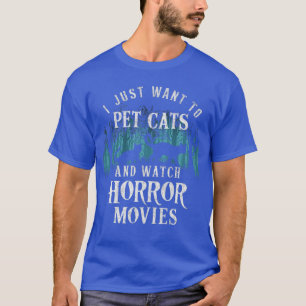 T-shirt Drôle, je veux juste caresser des chats et regarde
