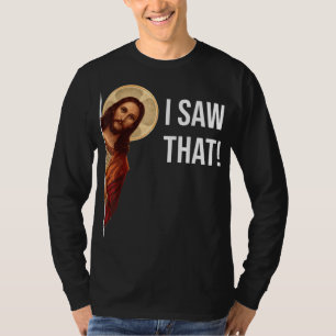 T-shirt Drôle Jésus J'Ai Vu Ce Don Chrétien Drôle