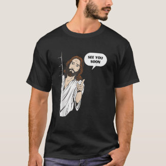 T-shirt Drôle Jésus Vous Voit Bientôt Mème Dire Dieu Relig