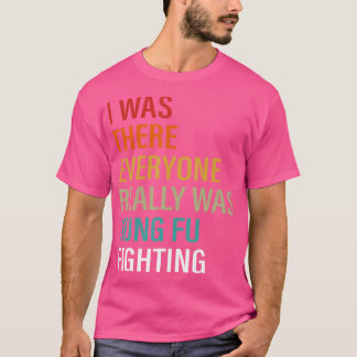 T-shirt Drôle, J'Étais Là Tout Le Monde Était Vraiment Kun