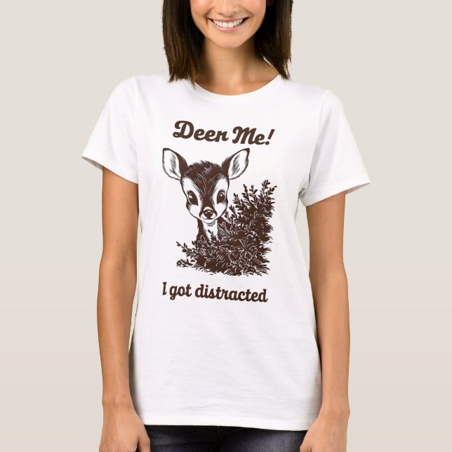 T-shirt Drôle jeu de cerfs "Deer Me ! Je Me Suis Distrait" (Devant)